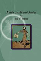 Annie Laurie and Azalea 1342280474 Book Cover