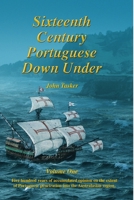 Sixteenth century Portuguese down under - Vol. 1 1447881818 Book Cover