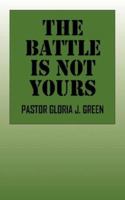 The Battle Is Not Yours 1432700030 Book Cover