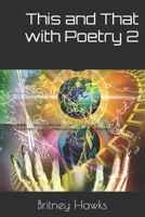 This and that with poetry 2 B0GWZMK5G2 Book Cover