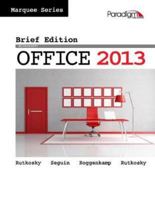 Marquee Series: Microsoft Office 2013 076385266X Book Cover