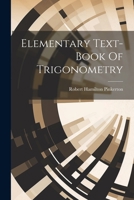 Elementary Text-book Of Trigonometry 1021369861 Book Cover