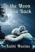 To the Moon and Back 1649493762 Book Cover