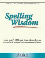 Spelling Wisdom Book 4 (American version) 1616340290 Book Cover