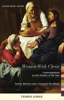 Women With Christ: Contemplations on the Months of the Year: Twelve Women who Changed the World 1906999848 Book Cover