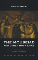 The Mouseiad and other Mock Epics 1912894513 Book Cover