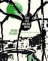 That Old Bilbao Moon 1949805670 Book Cover