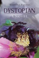 Dystopian: A novel 1796040479 Book Cover