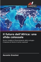 Il futuro dell'Africa: una sfida colossale (Italian Edition) 6208293383 Book Cover