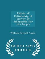 Rights of Citizenship: A Survey of Safeguards for the People 1018898034 Book Cover