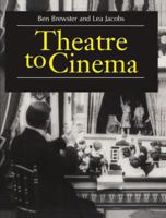 Theatre to Cinema: Stage Pictorialism and the Early Feature Film 0198159501 Book Cover