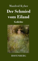 Der Schmied vom Eiland: Gedichte 3743741180 Book Cover