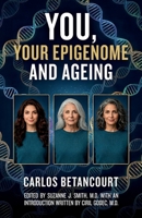 YOU, YOUR EPIGENOME AND AGEING B0HJZCZK3H Book Cover