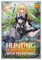 Hunting in Another World With My Elf Wife (Manga) Vol. 5 B0CC8RCDBN Book Cover