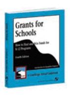 Grants for Schools: How to Find and Win Funds for K-12 Programs (Grantscape Annual Guidebook) 0834217880 Book Cover
