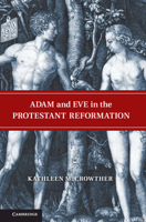 Adam and Eve in the Protestant Reformation 1107612713 Book Cover