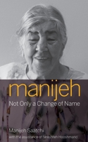 Manijeh - Not only a change of name 0853985723 Book Cover