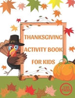 Thanksgiving Activity Book for Kids: A Fun Interactive Book Gift For Toddlers Pre-Schoolers and Children 3-6 B08M8CRK2X Book Cover