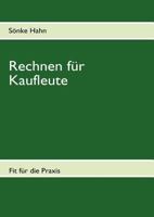 Rechnen für Kaufleute: Fit für die Praxis 3839111811 Book Cover