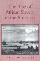 The Rise of African Slavery in the Americas 052165548X Book Cover