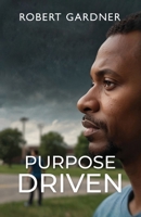 Purpose Driven: Road to Restoration B0FDB6JDRS Book Cover