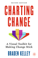 Charting Change: A Visual Toolkit for Making Change Stick 303136192X Book Cover