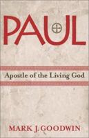 Paul: Apostle of the Living God : Kerygma and Conversion in 2 Corinthians 1563383187 Book Cover