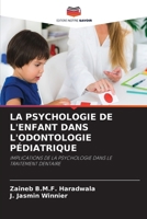 La Psychologie de l'Enfant Dans l'Odontologie Pédiatrique (French Edition) 6209563775 Book Cover