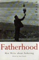Fatherhood: Men Writing About Fathering 185381430X Book Cover