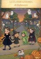 La classica storia di Halloween: Una notte per ridere delle paure (Italian Edition) B0GR9YLXXP Book Cover
