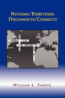 Nothing/Everything Disconnects/Connects 1441570799 Book Cover