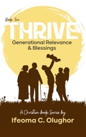 Thrive: Generational Relevance and Blessings (Book Two) 9787749336 Book Cover