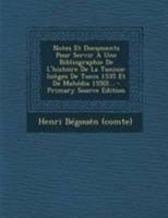 Notes Et Documents Pour Servir À Une Bibliographie De L'histoire De La Tunisie: (sièges De Tunis 1535 Et De Mahédia 1550)... 1294184555 Book Cover