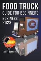 Food Truck Business Guide for Beginners B0BR9VWGNX Book Cover