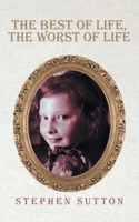 The Best of Life, The Worst of Life 1954908423 Book Cover