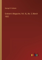 Graham's Magazine, Vol. XL, No. 3, March 1852 3368901427 Book Cover