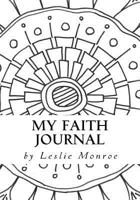 My Faith Journal: Daily Reflection Journal for Scripture and Prayer (SOAP) 197391073X Book Cover