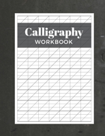 Calligraphy Workbook: Modern Calligraphy Practice Sheets | 120 Sheet Pad 1690723637 Book Cover