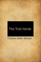 The Trail Horde 1517399165 Book Cover