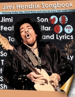 Jimi Hendrix Songbook Featuring Guitar Tabs, Sheet Music, and Lyrics for Every Skill Level: Master Every Note with the Definitive Guide to Hendrix's ... for Unleashing Your Inner Guitar Scales B0CSPTQSTY Book Cover