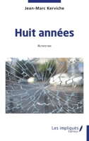 Huit années (French Edition) B0DF17HH3Z Book Cover