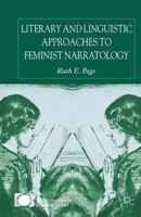 Literary and Linguistic Approaches to Feminist Narratology 1403991162 Book Cover