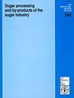 Sugar Processing and By-Products of the Sugar Industry (Fao Agricultural Services Bulletin,) 9251045704 Book Cover