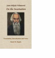 Saint Nikolai Velimirović: On The Incarnation 0578562782 Book Cover