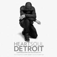 Heart Soul Detroit: Conversations on the Motor City 1938018001 Book Cover