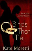 Binds That Tie 1940215269 Book Cover
