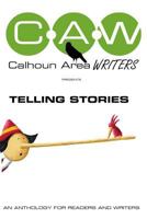Calhoun Area Writers: Telling Stories 1540558495 Book Cover