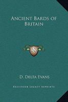 Ancient Bards of Britain 0766153479 Book Cover