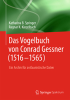 Das Vogelbuch Von Conrad Gessner (1516-1565): Ein Archiv Fur Avifaunistische Daten 3540852840 Book Cover