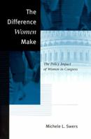 The Difference Women Make: The Policy Impact of Women in Congress 0226786498 Book Cover